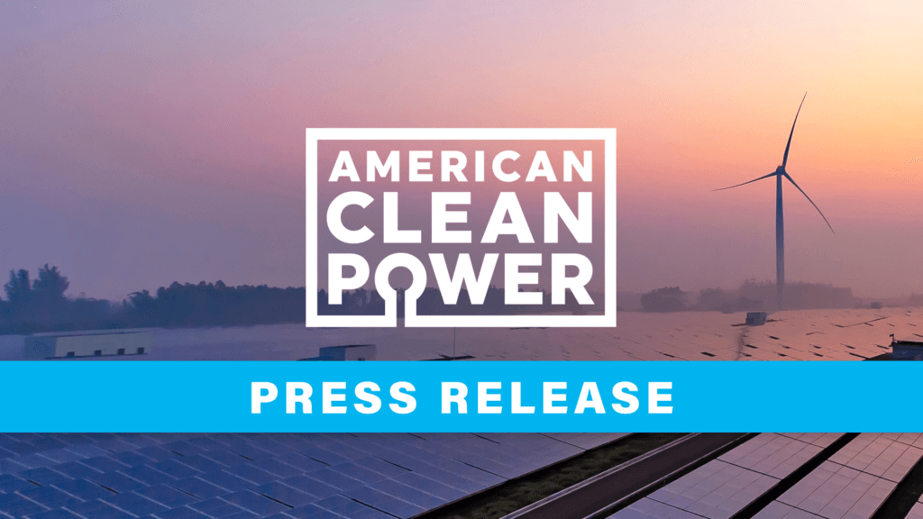 A solar and wind energy farm against a pastel sky with the words "American Clean Power Press Release."