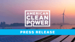 A solar and wind energy farm against a pastel sky with the words "American Clean Power Press Release."