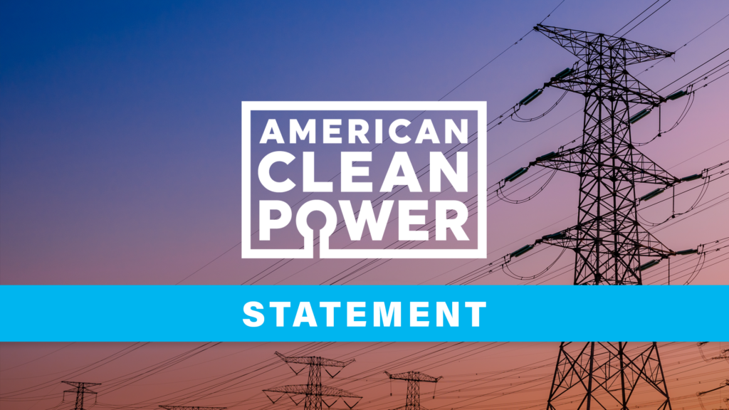 The silhouette of energy transmission lines against a colorful sky at dusk, overlain with the American Clean Power logo and the word "Statement."