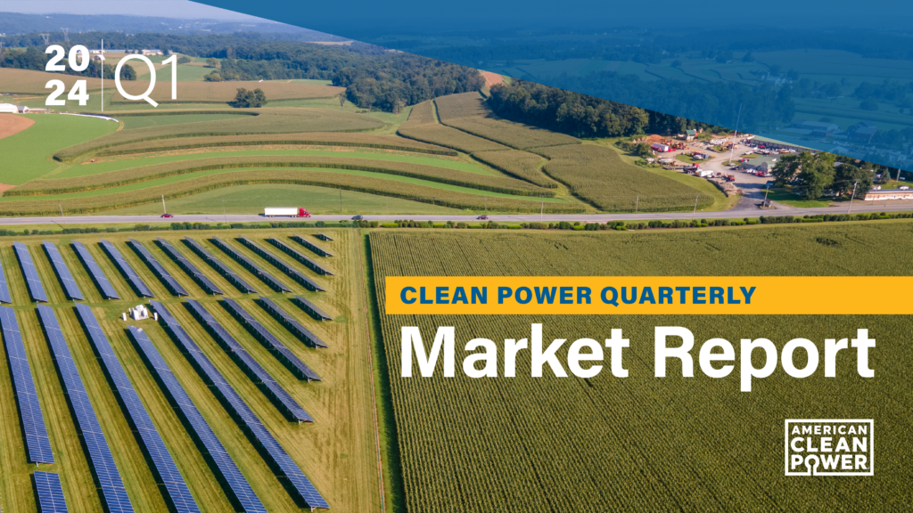a graphic showing a solar farm with overlaying text that says clean power quarterly market report 2024 Q1