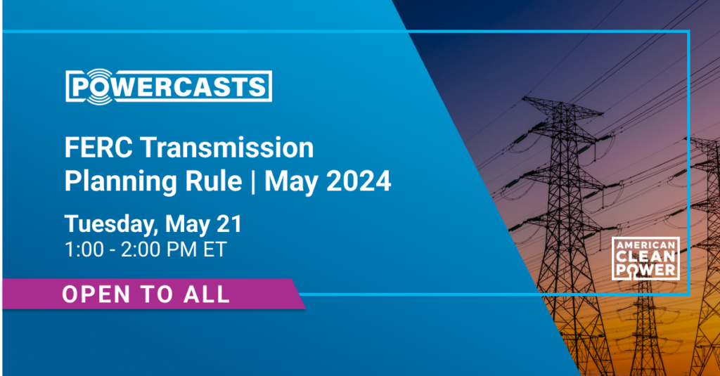 a graphic showing a transmission tower on the right with text on the left that reads FERC Transmission Planning Rule May 2024 Tuesday May 21 1-2pm Open to all