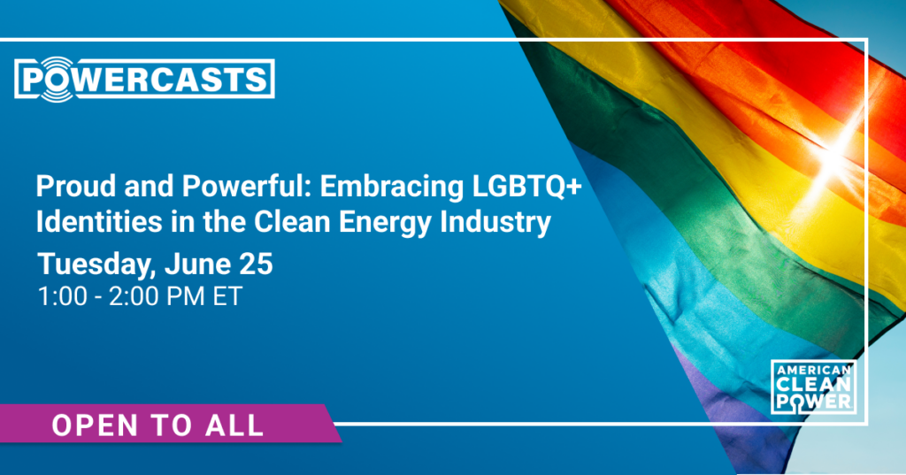 Proud and Powerful: Embracing LGBTQ+ Identities in the Clean Energy Industry