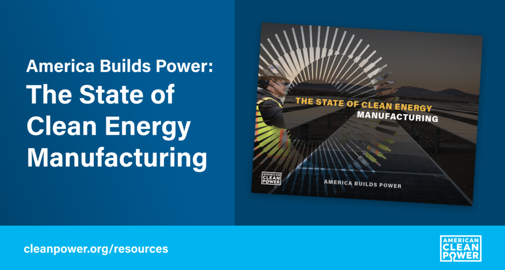 Image displaying the cover of the report "America Builds Power: The State of Clean Energy Manufacturing"